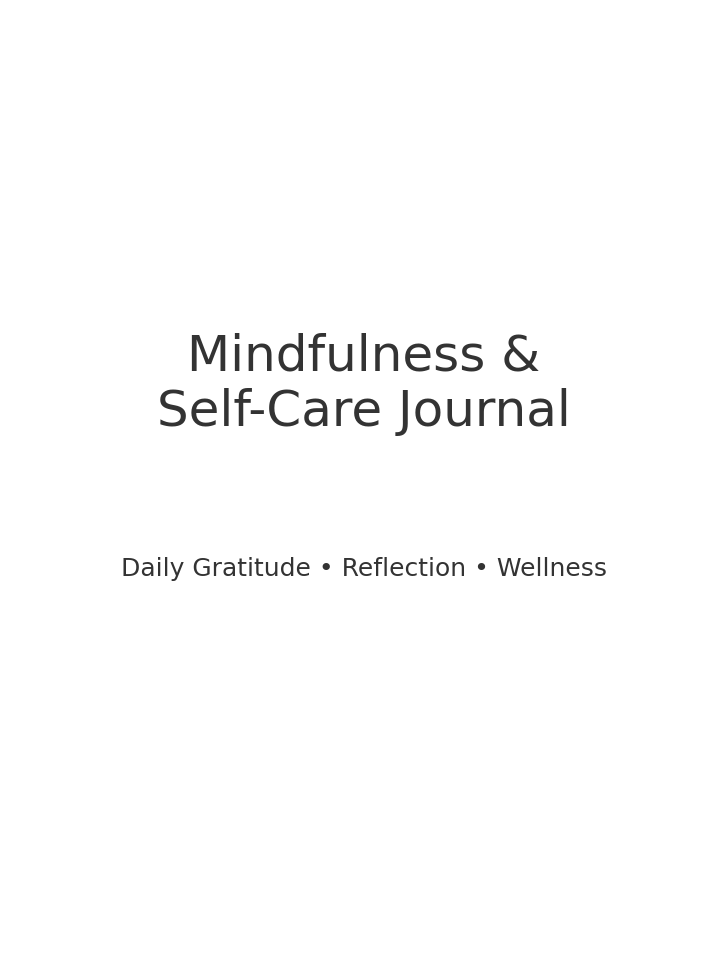 Mindfulness & Self-Care Journal